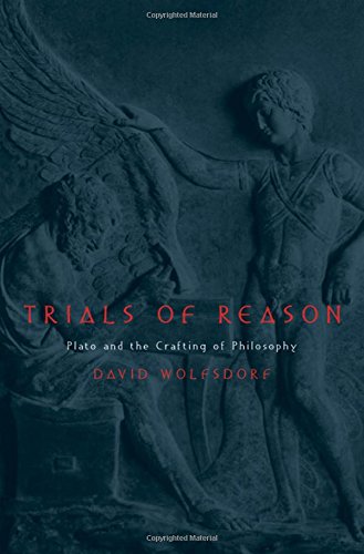 Trials of Reason Plato and the Crafting of Philosophy [Hardcover]