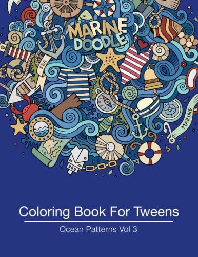 Coloring Book For Tweens Ocean Patterns Vol 3 [Paperback]