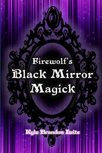 Firewolf's Black Mirror Magick [Paperback]