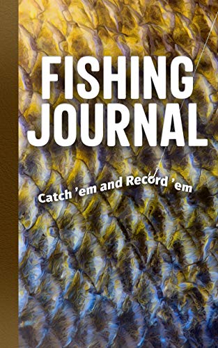 Fishing Journal Catch 'em and Record 'em [Hardcover]