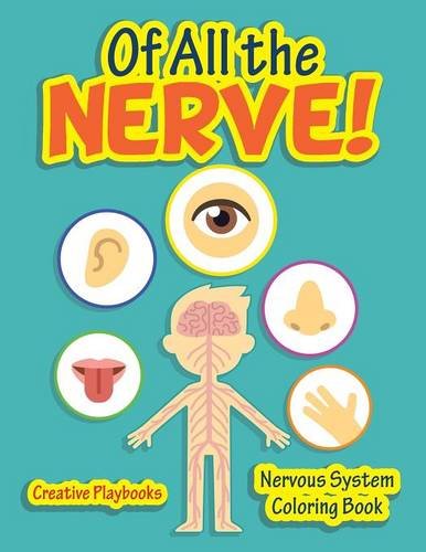 Of All the Nerve Nervous System Coloring Book [Paperback]