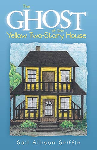 The Ghost Of The Yellow Two-Story House [Paperback]