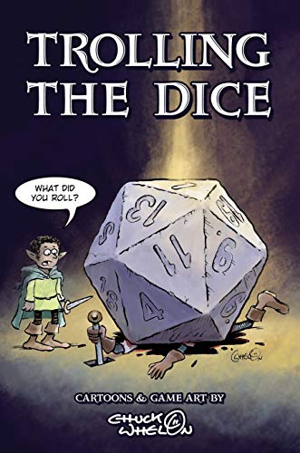 Trolling The Dice  Cartoons and game Art by Chuck Whelon [Hardcover]