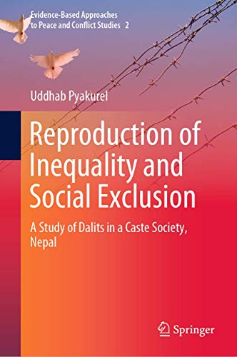 Reproduction of Inequality and Social Exclusion A Study of Dalits in a Caste So [Hardcover]