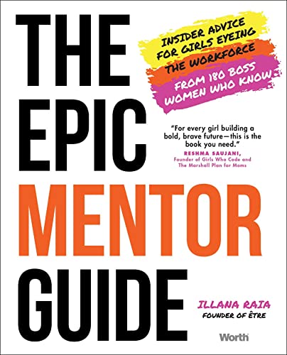 The Epic Mentor Guide Insider Advice for Girls Eyeing the Workforce from 180 Bo [Hardcover]