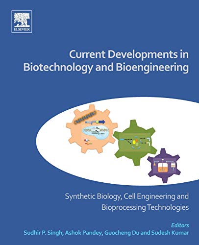 Current Developments in Biotechnology and Bioengineering Synthetic Biology, Cel [Paperback]