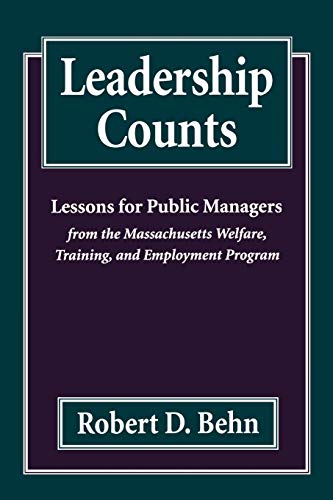 Leadership Counts Lessons for Public Managers from the Massachusetts Welfare, T [Paperback]