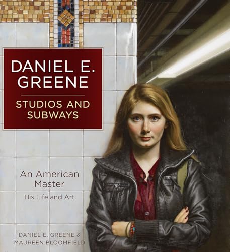 Daniel E. Greene Studios and Subways An American Master His Life and Art [Hardcover]