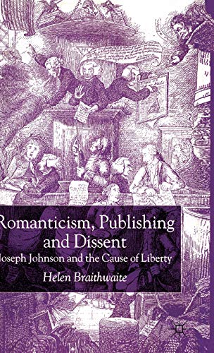 Romanticism, Publishing and Dissent Joseph Johnson and the Cause of Liberty [Hardcover]