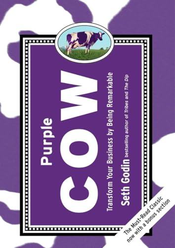 Purple Cow, New Edition Transform Your Business by Being Remarkable [Hardcover]
