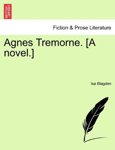 Agnes Tremorne [A Novel ] [Paperback]