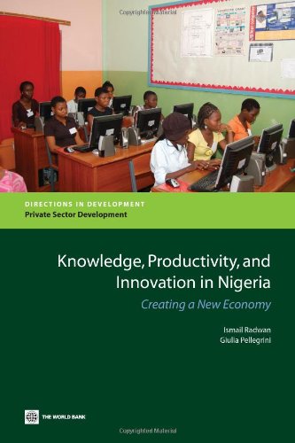 Knowledge, Productivity, and Innovation in Nigeria Creating a New Economy [Paperback]