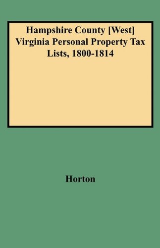 Hampshire County (West) Virginia Personal Property Tax Lists, 1800 [Paperback]