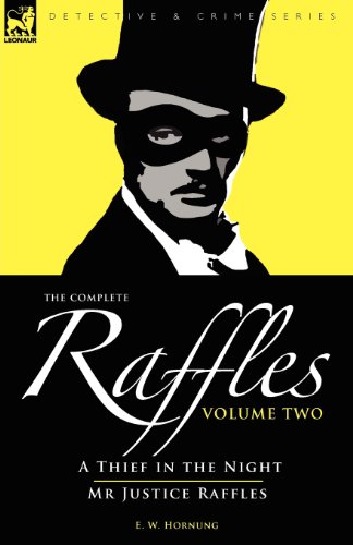 The Complete Raffles 2-A Thief In The Night & Mr Justice Raffles [Paperback]