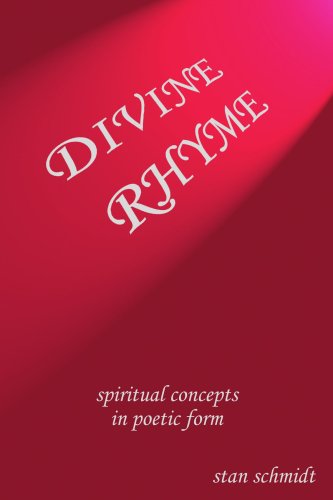 Divine Rhyme  Spiritual concepts in poetic Form [Paperback]