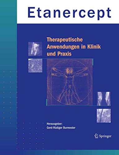 Etanercept - Therapeutische Anwendungen in Klinik und Praxis [Paperback]