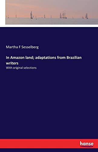 In Amazon Land Adaptations from Brazilian Writers [Paperback]