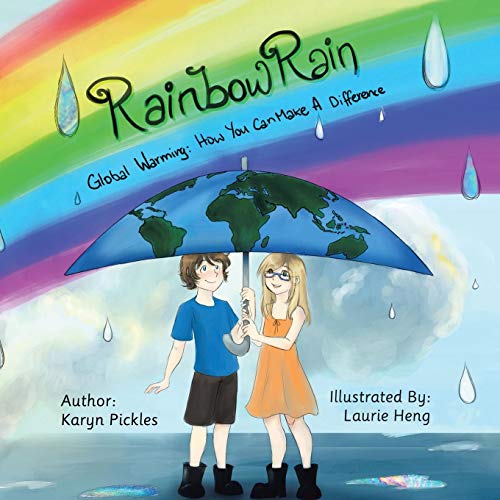 Rainbow Rain Global Warming How You Can Make A Difference [Paperback]