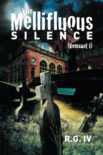 The Mellifluous Silence (remnant I) [Paperback]