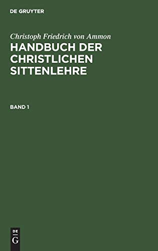 Handbuch der Christlichen Sittenlehre [Hardcover]