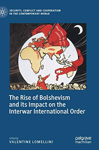 The Rise of Bolshevism and its Impact on the Interwar International Order [Hardcover]