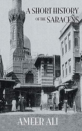 Short History Of The Saracens [Hardcover]