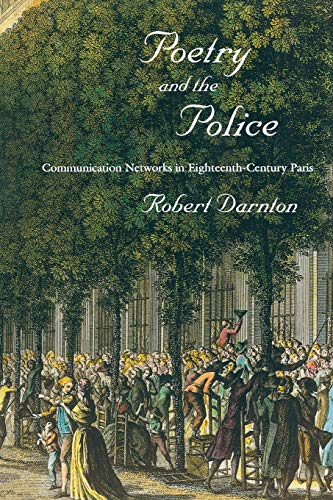 Poetry and the Police Communication Networks in Eighteenth-Century Paris [Paperback]