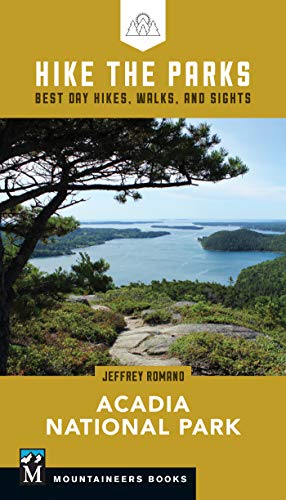 Hike the Parks Acadia National Park  Best Day Hikes, Walks, and Sights [Paperback]