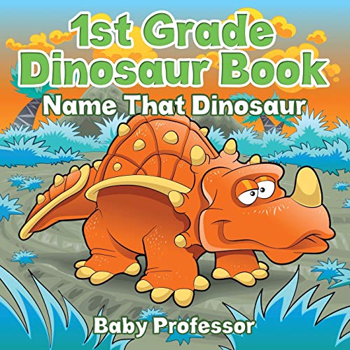 1st Grade Dinosaur Book  Name That Dinosaur [Paperback]
