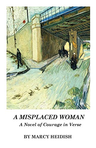 A Misplaced Woman A Novel Of Courage In Verse [Paperback]