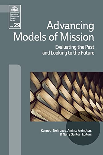 Advancing Models of Mission Evaluating the Past and Looking to the Future [Paperback]