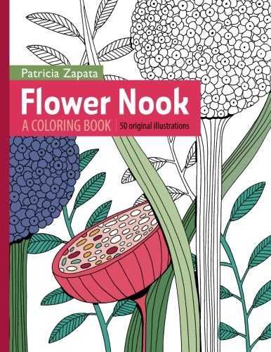 Flower Nook A Coloring Book (volume 1) [Paperback]