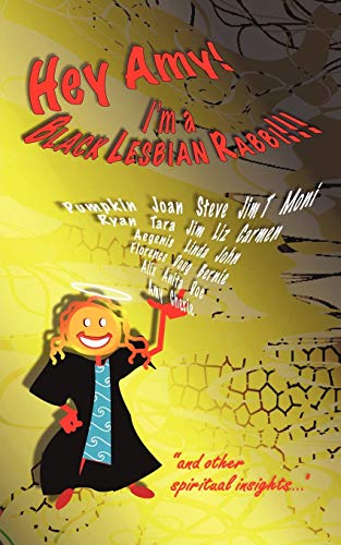Hey Amy I'm A Black Lesbian Rabbi  and Other Spiritual Insights . . .   [Paperback]