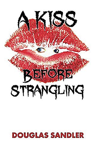 Kiss Before Strangling [Paperback]