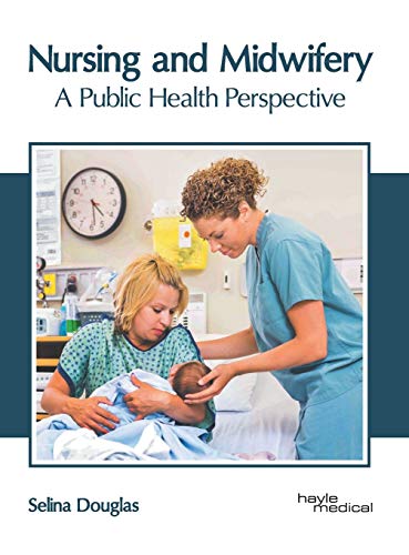 Nursing and Midwifery A Public Health Perspective [Hardcover]