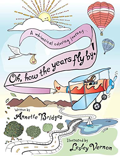 Oh, How The Years Fly By A Whimsical Coloring Journey... [Paperback]