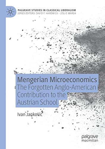 Mengerian Microeconomics The Forgotten Anglo-American Contribution to the Austr [Paperback]