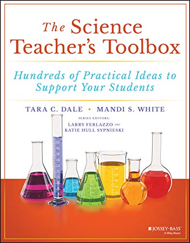 The Science Teacher's Toolbox Hundreds of Practical Ideas to Support Your Stude [Paperback]