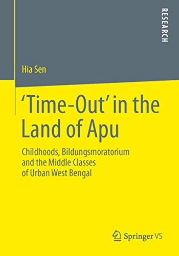 'Time-Out' in the Land of Apu Childhoods, Bildungsmoratorium and the Middle Cla [Paperback]
