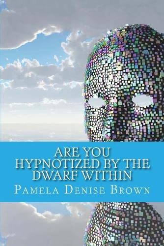 Are You Hypnotized By The Dwarf Within