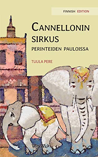 Cannellonin Sirkus Perinteiden Pauloissa  Finnish Edition of Circus Cannelloni  [Hardcover]