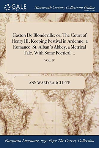 Gaston de Blondeville  Or, the Court of Henry III, Keeping Festival in Ardenne [Paperback]