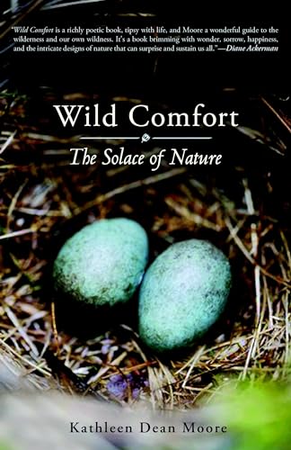 Wild Comfort The Solace of Nature [Paperback]