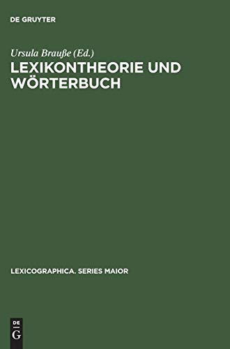 Lexikontheorie und Wrterbuch  Wege der Verbindung Von Lexikologischer Forschun [Hardcover]