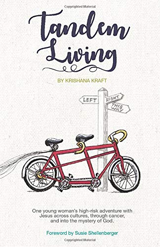 Tandem Living  One Young Woman's High-Risk Adventure with Jesus Across Cultures [Paperback]