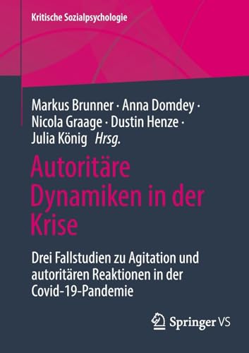 Autoritre Dynamiken in der Krise Drei Fallstudien zu Agitation und autoritren [Paperback]