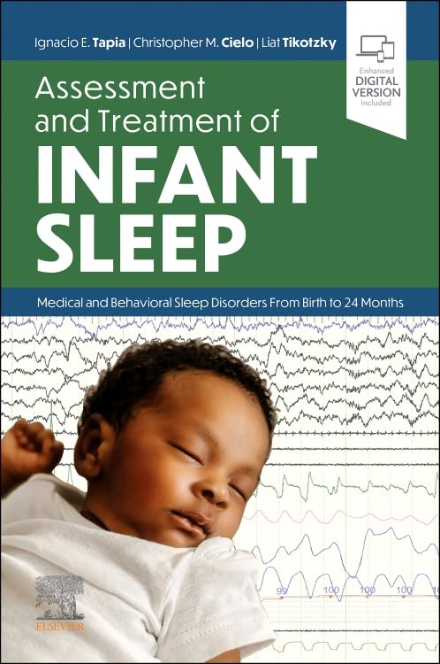 Assessment and Treatment of Infant Sleep Medical and Behavioral Sleep Disorders [Paperback]