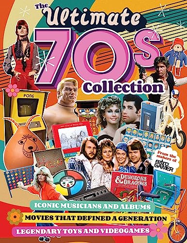 Ultimate 70s Collection, The Iconic Musicians and Albums, Movies that Defined a [Paperback]
