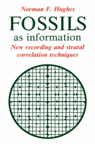 Fossils as Information New Recording and Stratal Correlation Techniques [Paperback]