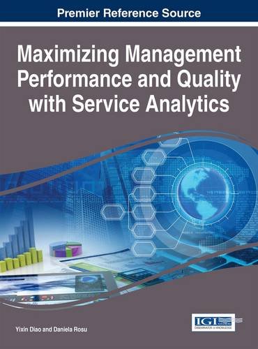 Maximizing Management Performance And Quality With Service Analytics [Hardcover]